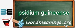 WordMeaning blackboard for psidium guineense
